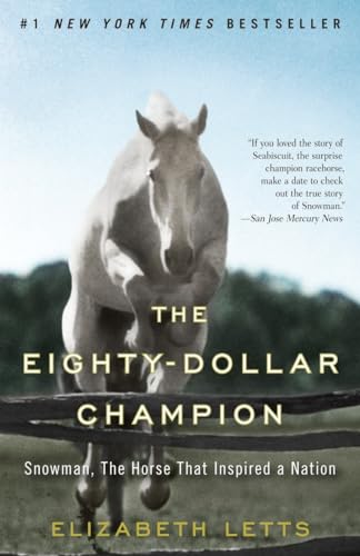 The Eighty-Dollar Champion: Snowman, The Horse That Inspired a Nation von Ballantine Books